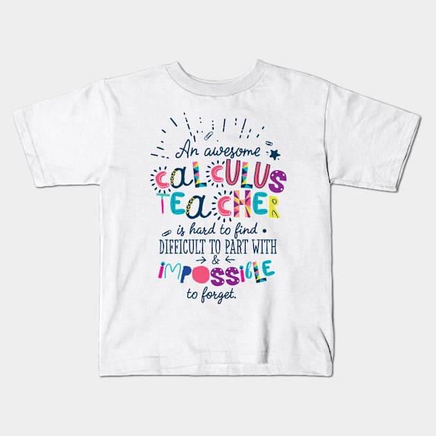 An Awesome Calculus Teacher Gift Idea - Impossible to forget Kids T-Shirt by BetterManufaktur